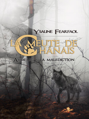 cover image of La meute de Chânais tome 1